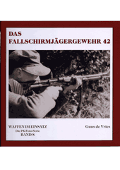 DAS FALLSCHIRMJÄGERGEWEHR 42 