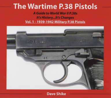 THE WARTIME P.38 PISTOLS Vol.1 